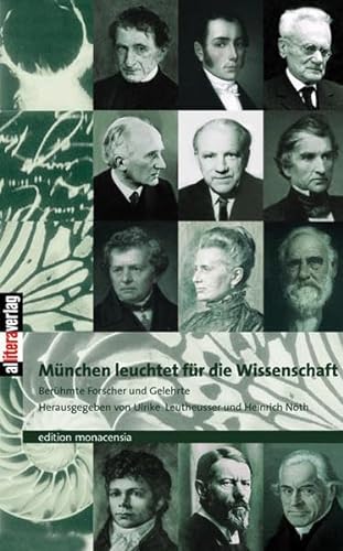München leuchtet für die Wissenschaft: Berühmte Forscher und Gelehrte. Zwölf Porträts (Allitera Verlag) von Buch&Media